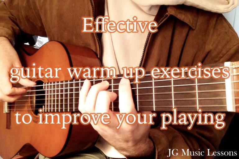 Effective Guitar Warm Up Exercises To Improve Your Playing JG Music Lessons