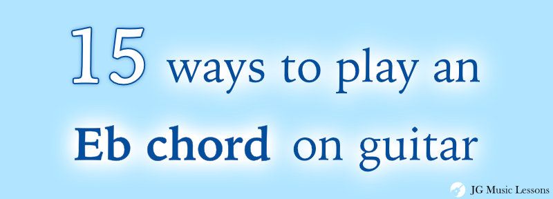 How to Play E Flat (Eb) Chord on Guitar