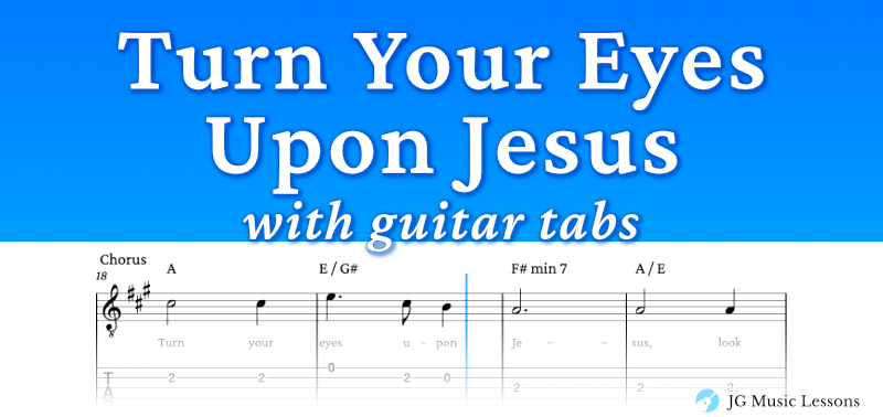 Turn Your Eyes Upon Jesus guitar tabs banner