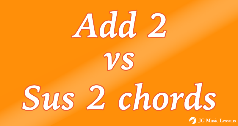 Add 2 vs Sus 2 chords on guitar - post cover