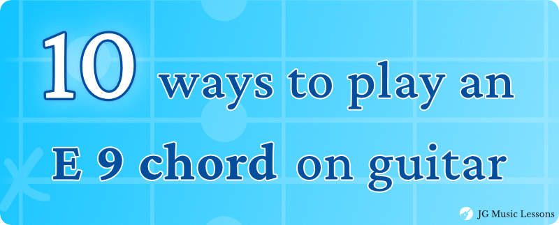 10 ways to play an E7 9 chord on guitar banner