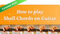 How to play Shell Chords on guitar - Lesson PDF