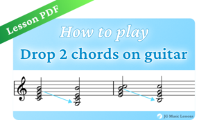 How to Play Drop 2 Chords on Guitar - Lesson PDF