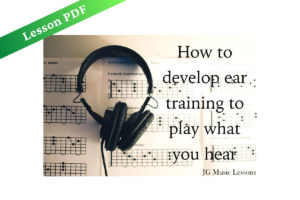 How to Develop Ear Training to Play What You Hear - Lesson PDF