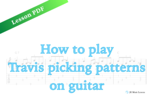 How to Play Travis Picking Patterns on Guitar – Lesson PDF